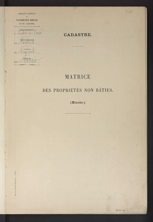 Matrice des propriétés non bâties ; tableau présentant les augmentations et les diminutions survenues dans la matière imposable ; récapitulation ; table alphabétique des propriétaires.