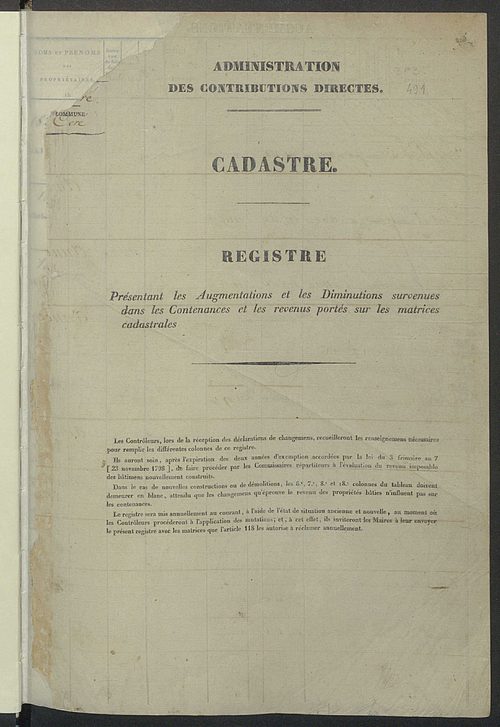 Registre présentant les augmentations et les diminutions survenues dans les contenances et les revenus portés sur les matrices cadastrales, 1829-1914 ; récapitulation des contenances et des revenus imposables, 1828 ; matrice cadastrale des propriétés fonc