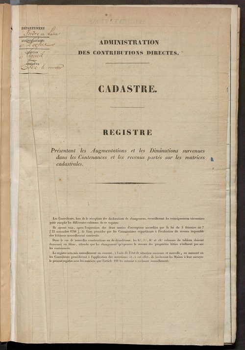 Matrice des propriétés foncières ; registre présentant les augmentations et les diminutions survenues dans les contenances et les revenus portés sur les matrices cadastrales, 1836-1914 ; récapitulation des contenances et des revenus imposables, 1834 ; tab