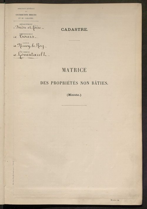 Matrice des propriétés non bâties ; tableau présentant les augmentations et les diminutions survenues dans la matière imposable ; récapitulation ; table alphabétique des propriétaires.