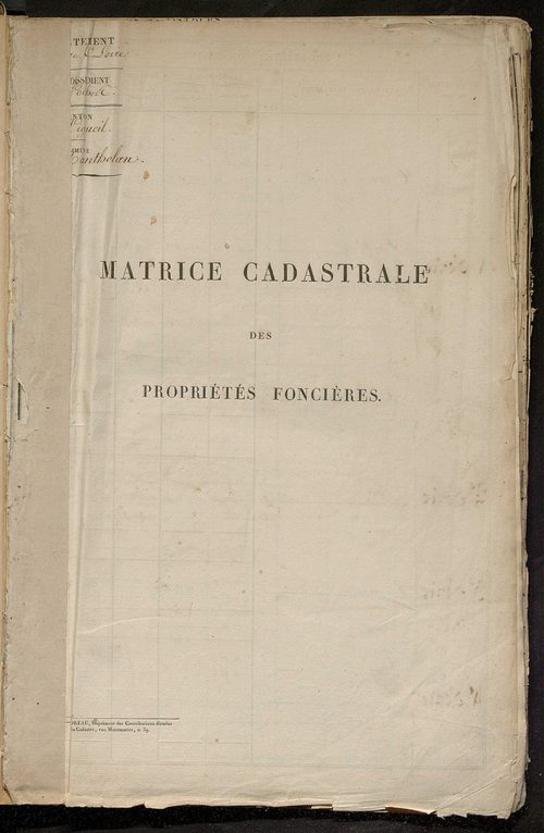 Récapitulation des contenances et des revenus imposables, 1828 ; registre présentant les augmentations et les diminutions survenues dans les contenances et les revenus portés sur les matrices cadastrales, 1830-1887; matrice des propriétés foncières, fol. 