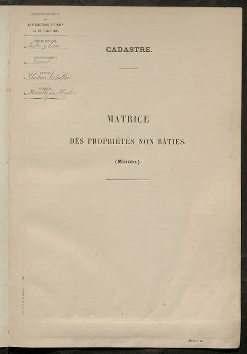 Matrice des propriétés non bâties ; tableau présentant les augmentations et les diminutions survenues dans la matière imposable ; récapitulation ; table alphabétique des propriétaires.