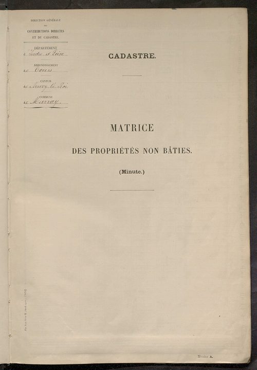 Matrice des propriétés non bâties ; tableau présentant les augmentations et les diminutions survenues dans la matière imposable ; récapitulation ; table alphabétique des propriétaires.