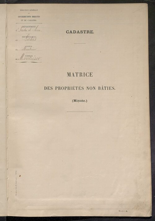 Matrice des propriétés non bâties ; tableau présentant les augmentations et les diminutions survenues dans la matière imposable ; récapitulation ; table alphabétique des propriétaires.
