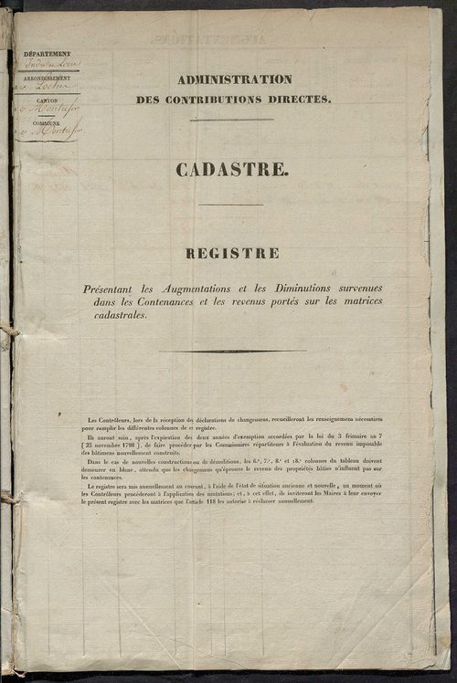 matrice des propriétés foncières ; registre présentant les augmentations et les diminutions survenues dans les contenances et les revenus portés sur les matrices cadastrales, 1836-1914 ; récapitulation des contenances et des revenus imposables, 1834 ; tab