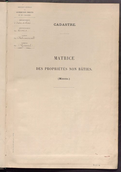 Matrice des propriétés non bâties ; tableau présentant les augmentations et les diminutions survenues dans la matière imposable ; récapitulation ; table alphabétique des propriétaires.