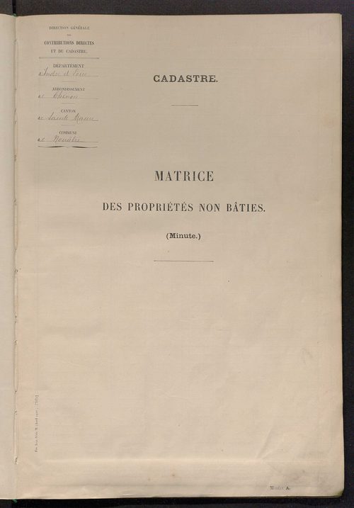 Matrice des propriétés non bâties ; tableau présentant les augmentations et les diminutions survenues dans la matière imposable ; récapitulation ; table alphabétique des propriétaires.