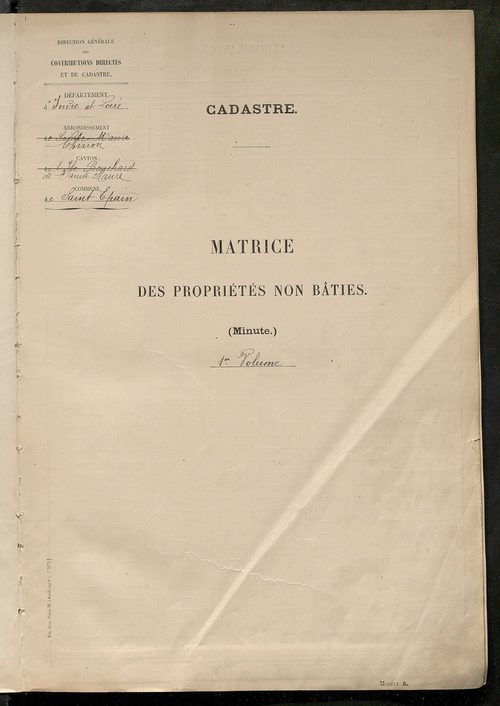 Matrice des propriétés non bâties : tableau présentant les augmentations et les diminutions survenues dans la matière imposable ; récapitulation ; table alphabétique des propriétaires.