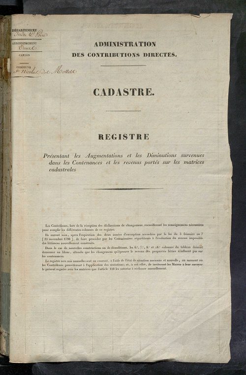 Matrice des propriétés foncières ; registre présentant les augmentations et les diminutions survenues dans les contenances et les revenus portés sur les matrices cadastrales, 1838-1914 ; récapitulation des contenances et des revenus imposables, 1837 ; tab