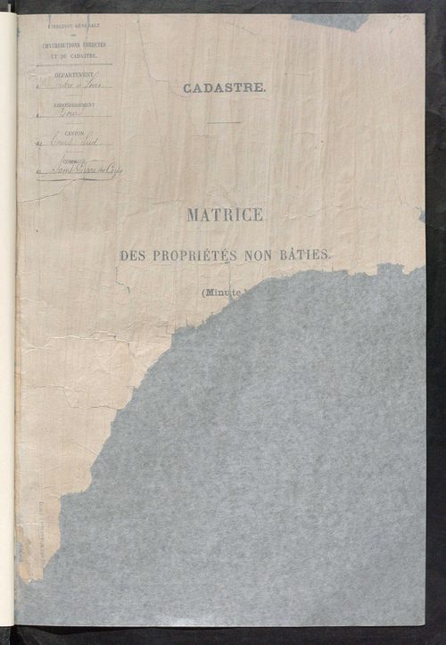 Matrice des propriétés non bâties : tableau présentant les augmentations et les diminutions survenues dans la matière imposable ; récapitulation ; table alphabétique des propriétaires.