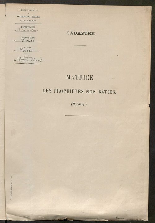 Tours nord-ouest. - Tableau présentant les augmentations et les diminutions survenues dans la matière imposable ; récapitulation ; matrice des propriétés non bâties, fol. 1 à 488.