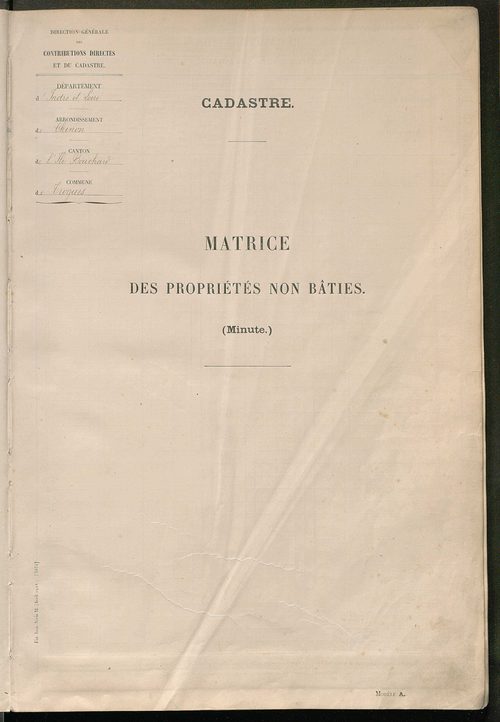 Matrice des propriétés non bâties ; tableau présentant les augmentations et les diminutions survenues dans la matière imposable ; récapitulation ; table alphabétique des propriétaires.