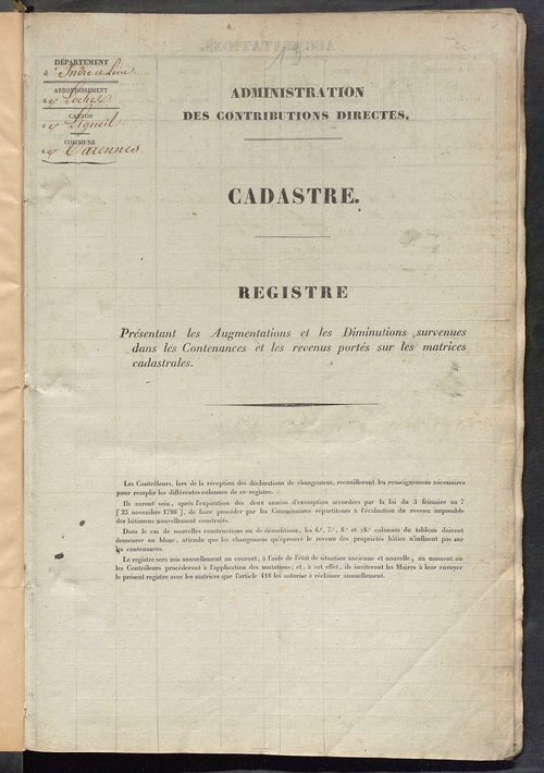 Matrice des propriétés foncières ; registre présentant les augmentations et les diminutions survenues dans les contenances et les revenus portés sur les matrices cadastrales, 1836-1914 ; récapitulation des contenances et des revenus imposables, 1834 ; tab