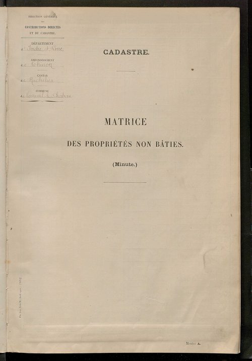 Matrice des propriétés non bâties ; tableau présentant les augmentations et les diminutions survenues dans la matière imposable ; récapitulation ; table alphabétique des propriétaires.