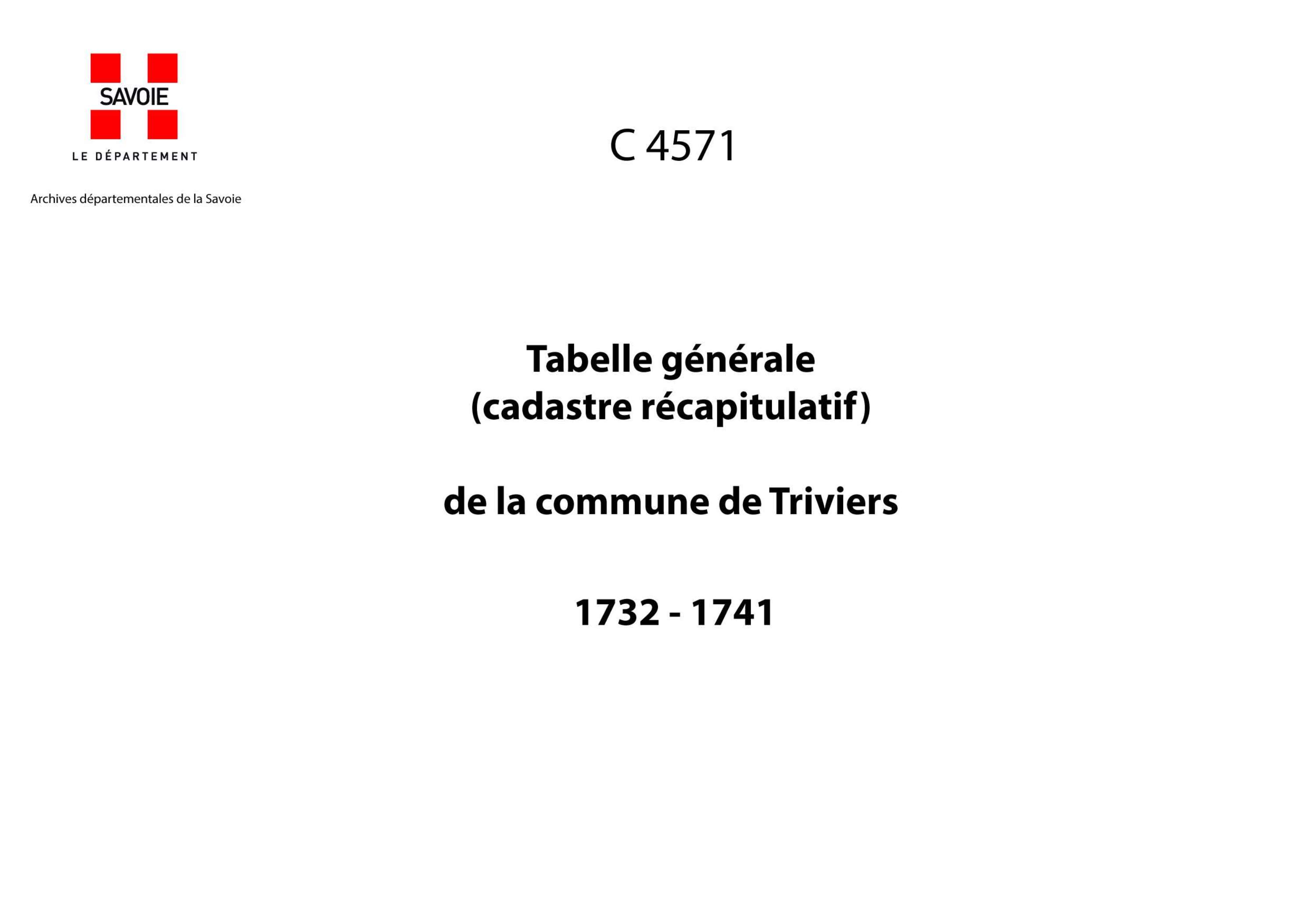 Challes-les-Eaux - Tabelle générale (cadastre récapitulatif) de la commune de Triviers, contenant, outre les éléments du cadastre primitif, les augmentations, les déductions, le degré de bonté et la cote de la taille. - État des dîmes payées à la Sainte-M