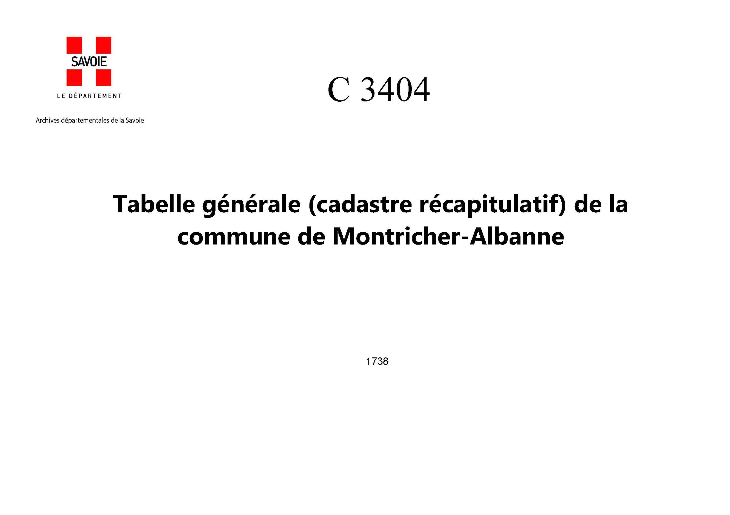 Montricher-Albanne - Tabelle générale (cadastre récapitulatif) de la commune de Montricher, contenant, outre les éléments du cadastre primitif, le degré de bonté, les augmentations, les déductions et la cote de la taille. - 1er volume. Lettres A à P.