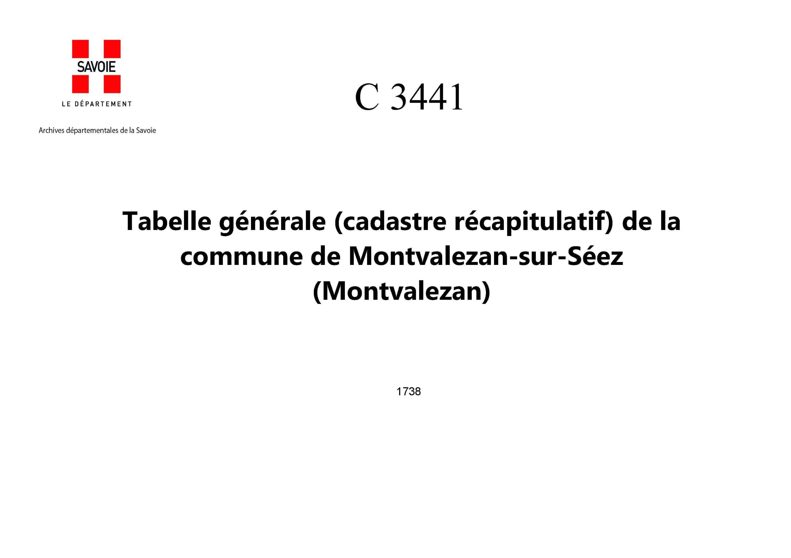 Montvalezan - Tabelle générale (cadastre récapitulatif) de la commune de Mon tvalezan-sur-Séez, contenant, outre les éléments du cadastre primitif, le degré de bonté, les augmentations, les déductions et la cote de la taille. - 1er volume. Lettres A à G.