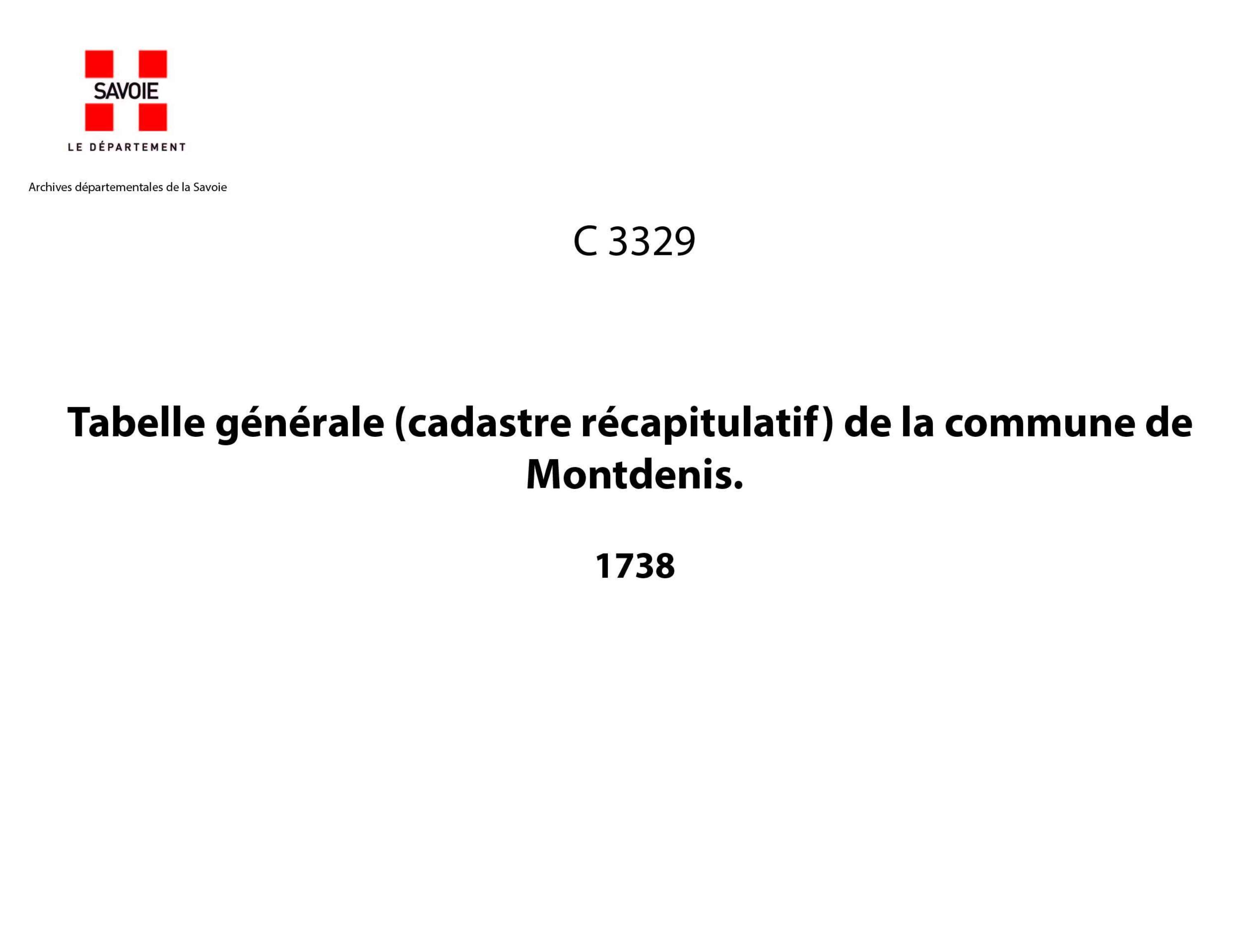Saint-Julien-Mont-Denis - Tabelle générale (cadastre récapitulatif) de la commune de Montdenis, contenant, outre les éléments du cadastre primitif, le degré de bonté, les augmentalions, les déductions et la cote de la taille. - 1er volume. Lettres A et B.
