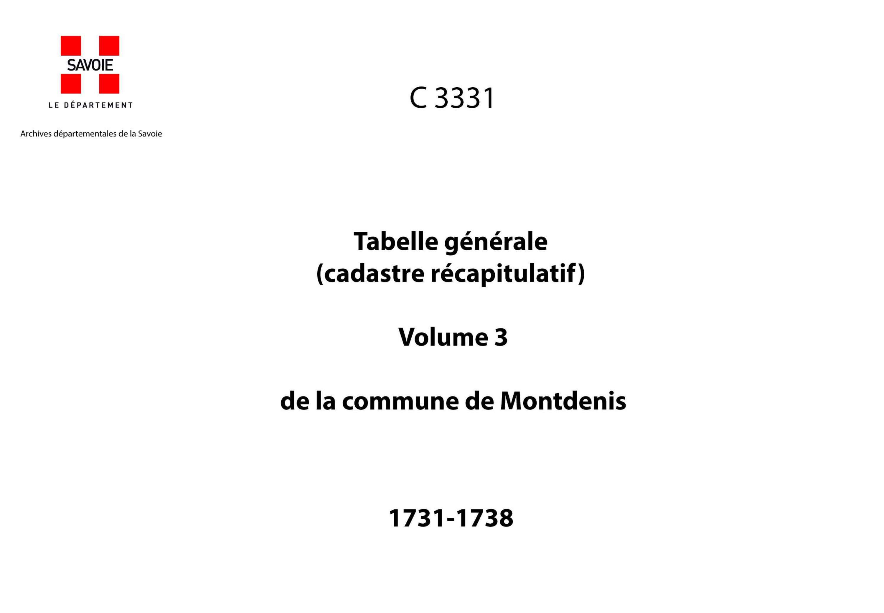 Saint-Julien-Mont-Denis - Tabelle générale (cadastre récapitulatif) de la commune de Montdenis. - 3e et dernier volume. - Certificat constatant que les 102 communiers de la paroisse de Montdenis jouissent de tous leurs communaux, ainsi que de ceux qu'ils