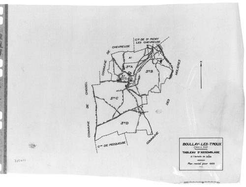 BOULLAY-LES-TROUX .- Cadastre révisé pour 1933 : plan du tableau d'assemblage, plans de la section A les Troux 1ère feuille, idem 2ème feuille, section B Montabé, section C le Pré-Hainault, section D la Plaine du Fay ; cadastre révisé pour 1933 mis à jour