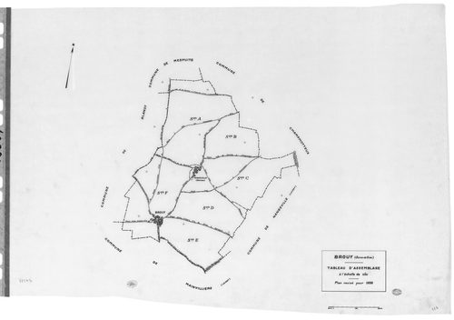BROUY .- Cadastre révisé pour 1938 : plan du tableau d'assemblage, plans de la section A les Oisonnières, section B la Treille, section C la Meule, section D la Côte Rouge, section E les Fourneaux, section F la Justice ; cadastre révisé pour 1951 mis à jo